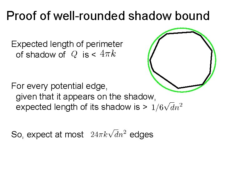 Proof of well-rounded shadow bound Expected length of perimeter of shadow of is <