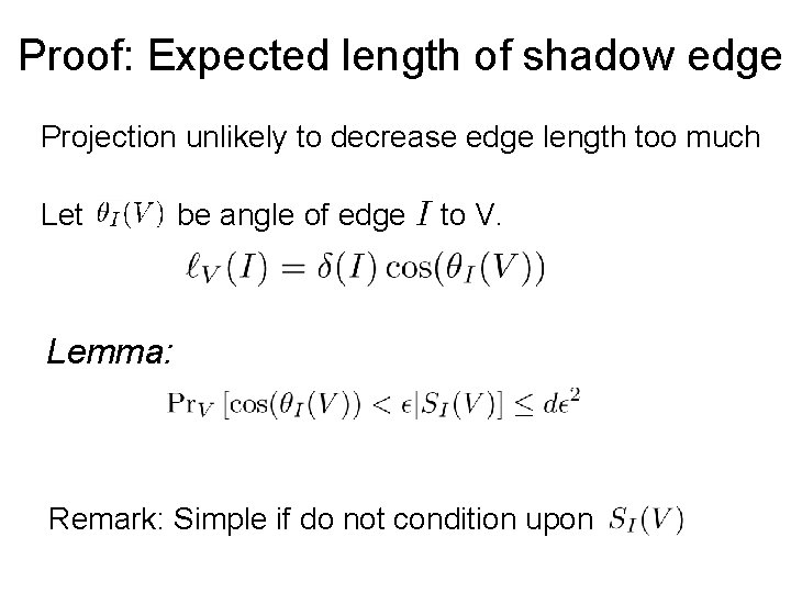 Proof: Expected length of shadow edge Projection unlikely to decrease edge length too much