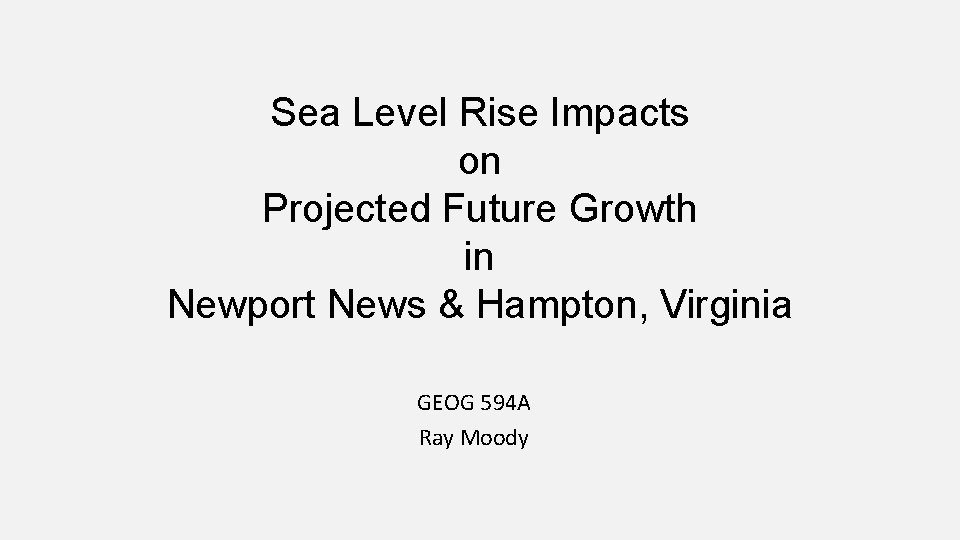 Sea Level Rise Impacts on Projected Future Growth in Newport News & Hampton, Virginia