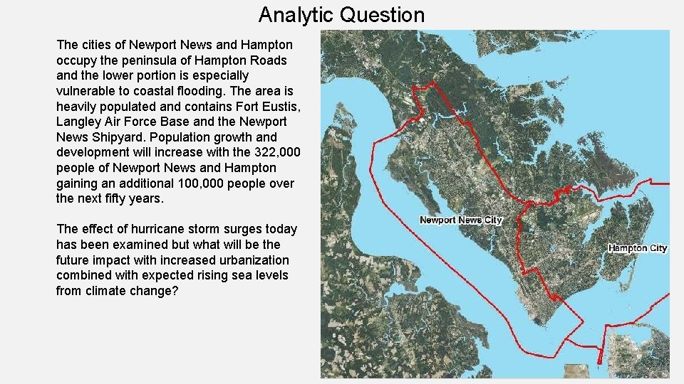 Analytic Question The cities of Newport News and Hampton occupy the peninsula of Hampton