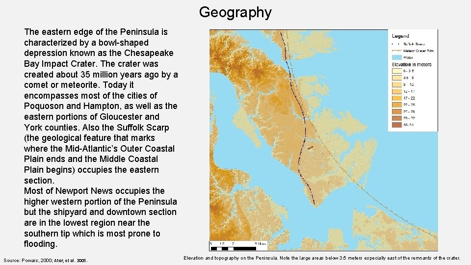 Geography The eastern edge of the Peninsula is characterized by a bowl-shaped depression known