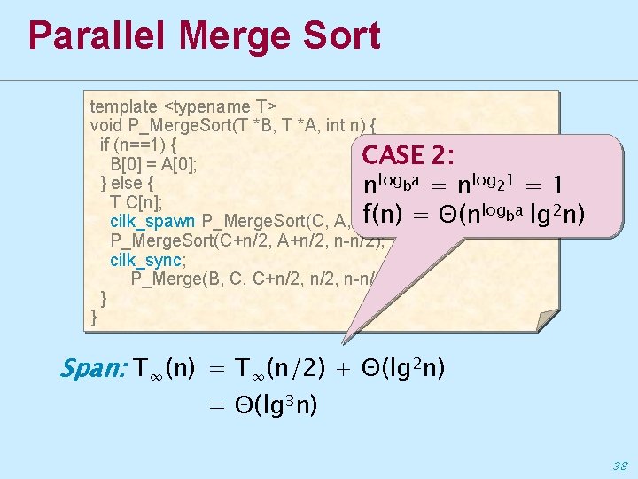 Parallel Merge Sort template <typename T> void P_Merge. Sort(T *B, T *A, int n)