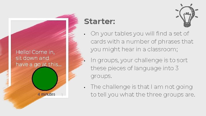 Starter: • Hello! Come in, sit down and have a go at this… • Starter: • Hello! Come in, sit down and have a go at this… •