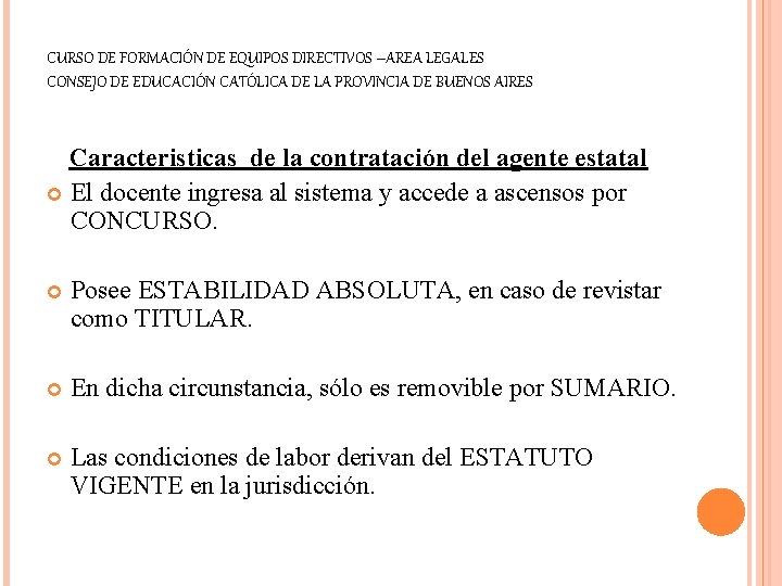 CURSO DE FORMACIÓN DE EQUIPOS DIRECTIVOS –AREA LEGALES CONSEJO DE EDUCACIÓN CATÓLICA DE LA