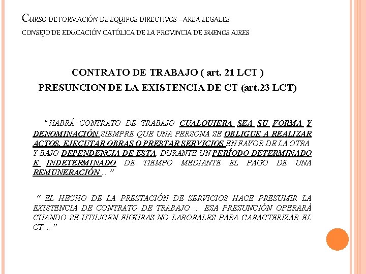 CURSO DE FORMACIÓN DE EQUIPOS DIRECTIVOS –AREA LEGALES CONSEJO DE EDUCACIÓN CATÓLICA DE LA