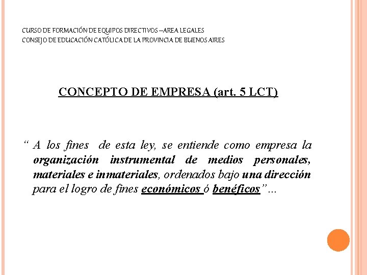 CURSO DE FORMACIÓN DE EQUIPOS DIRECTIVOS –AREA LEGALES CONSEJO DE EDUCACIÓN CATÓLICA DE LA