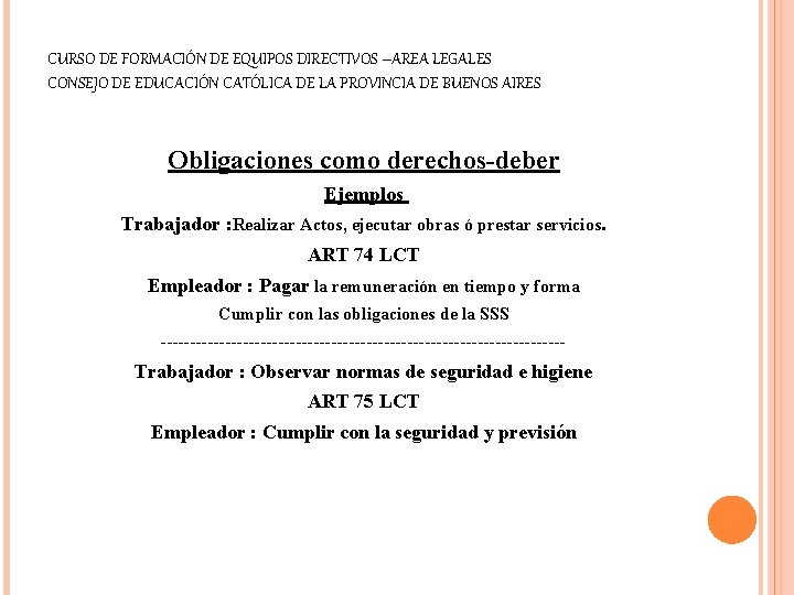 CURSO DE FORMACIÓN DE EQUIPOS DIRECTIVOS –AREA LEGALES CONSEJO DE EDUCACIÓN CATÓLICA DE LA