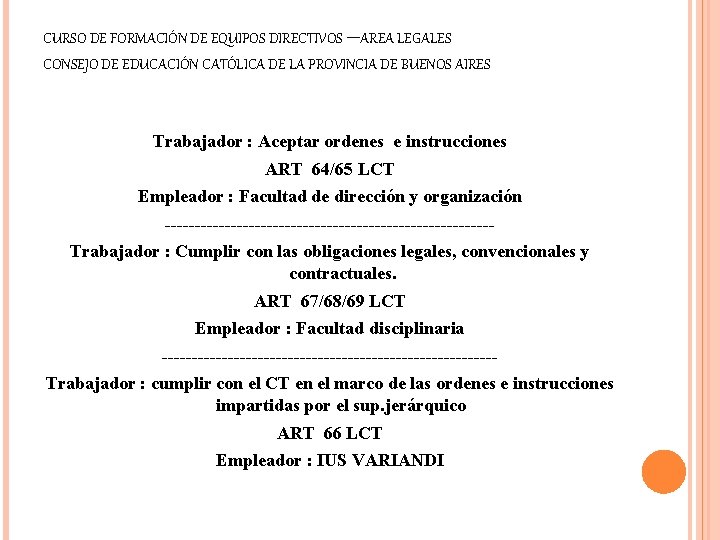 – CURSO DE FORMACIÓN DE EQUIPOS DIRECTIVOS AREA LEGALES CONSEJO DE EDUCACIÓN CATÓLICA DE