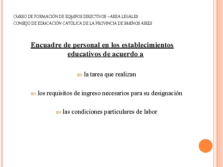CURSO DE FORMACIÓN DE EQUIPOS DIRECTIVOS –AREA LEGALES CONSEJO DE EDUCACIÓN CATÓLICA DE LA