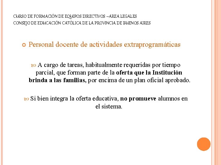 CURSO DE FORMACIÓN DE EQUIPOS DIRECTIVOS –AREA LEGALES CONSEJO DE EDUCACIÓN CATÓLICA DE LA