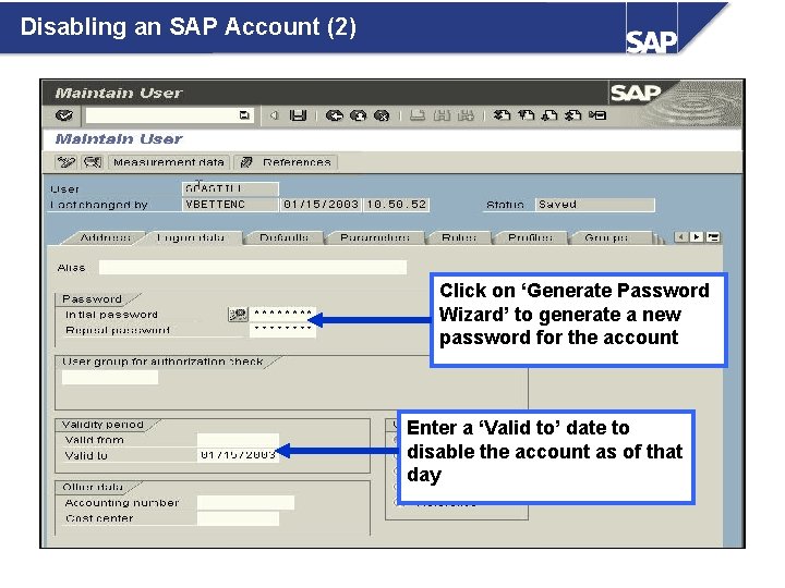 Disabling an SAP Account (2) Click on ‘Generate Password Wizard’ to generate a new