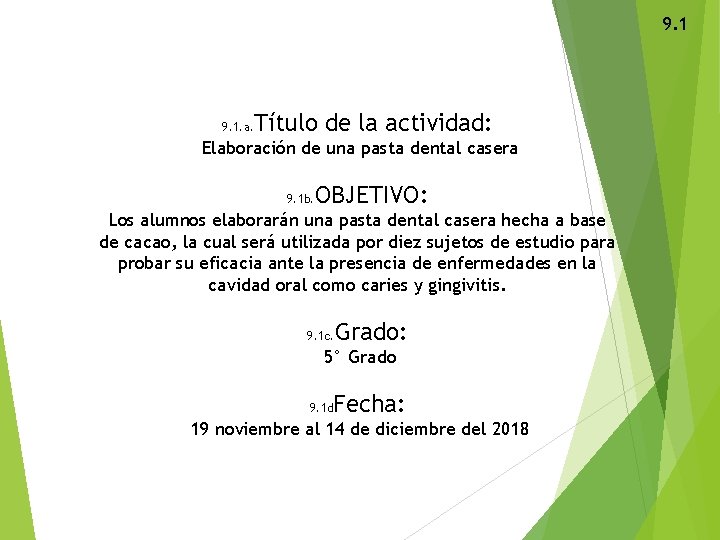 9. 1 Título de la actividad: 9. 1. a. Elaboración de una pasta dental