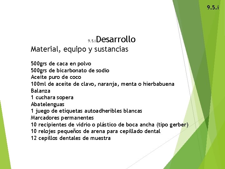 9. 5. i Desarrollo 9. 5. i Material, equipo y sustancias 500 grs de