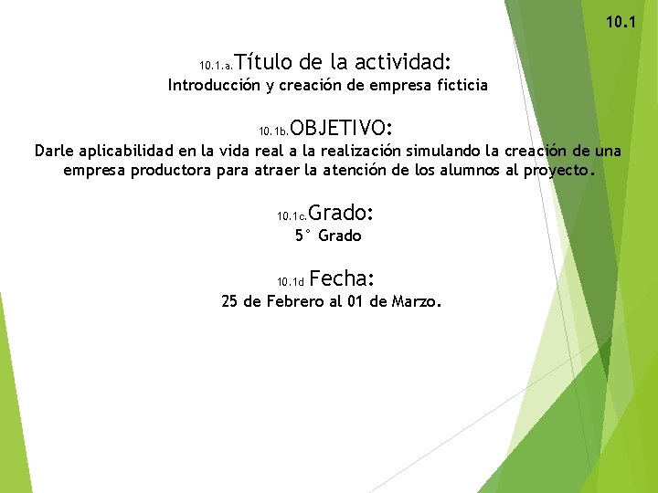 10. 1 Título de la actividad: 10. 1. a. Introducción y creación de empresa