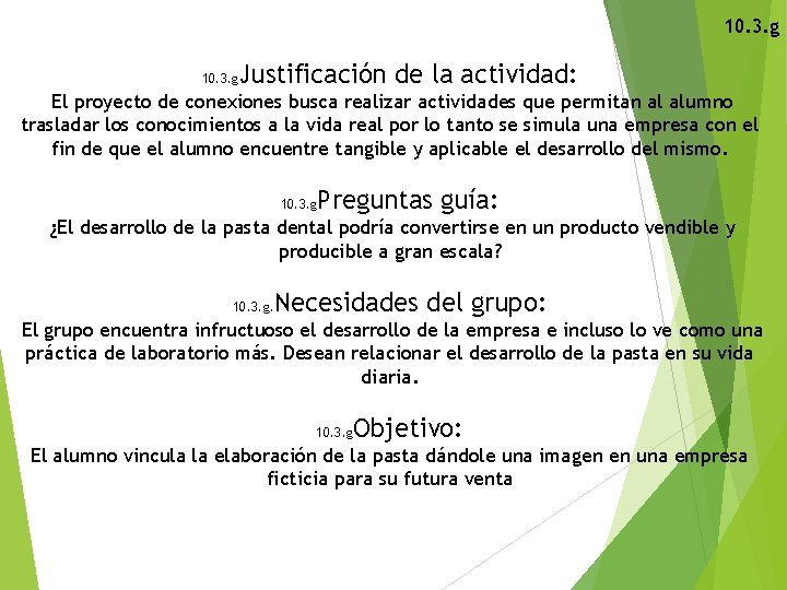 10. 3. g Justificación de la actividad: 10. 3. g El proyecto de conexiones