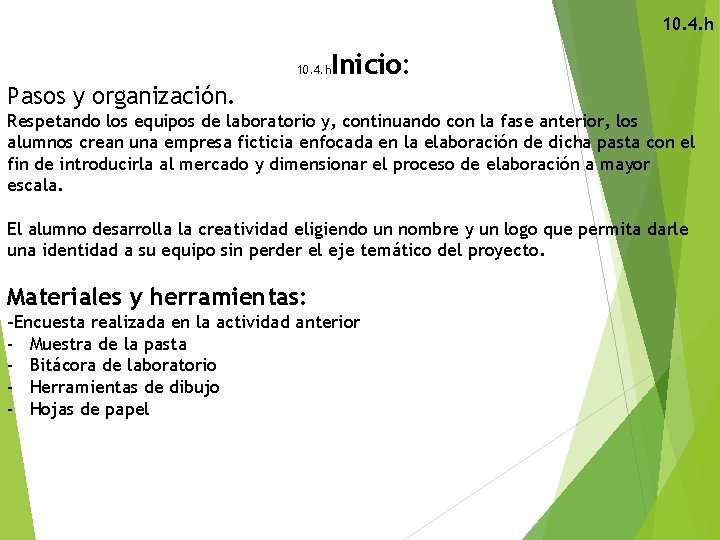 10. 4. h Inicio: 10. 4. h Pasos y organización. Respetando los equipos de