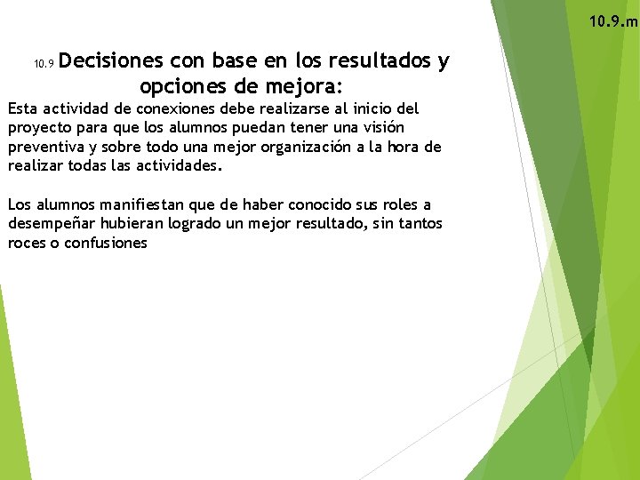 10. 9. m 10. 9 Decisiones con base en los resultados y opciones de