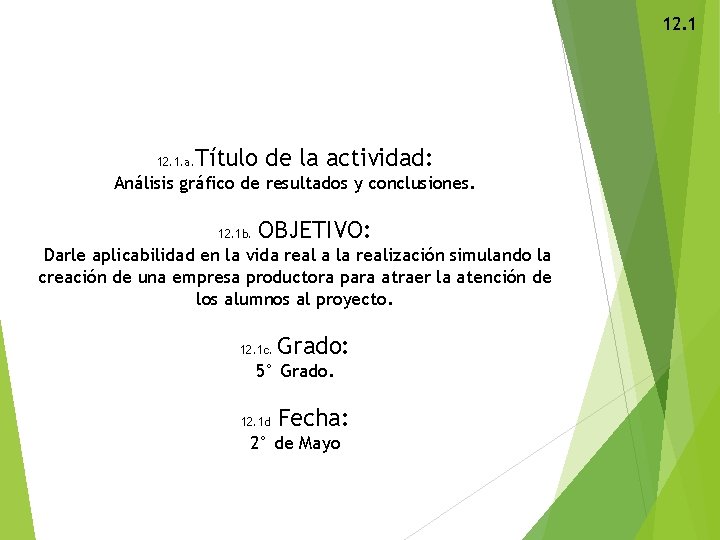 12. 1 Título de la actividad: 12. 1. a. Análisis gráfico de resultados y