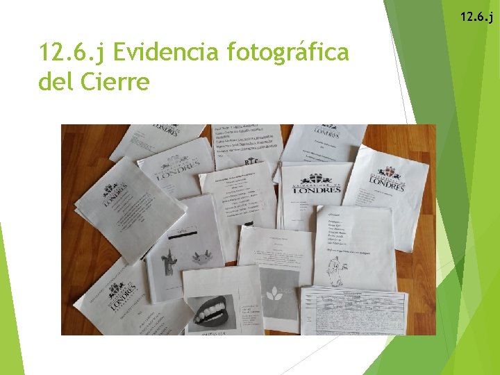 12. 6. j Evidencia fotográfica del Cierre 