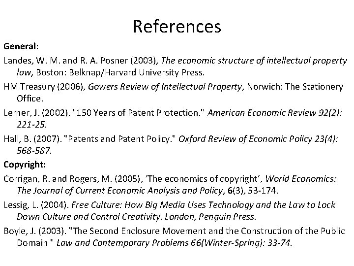 References General: Landes, W. M. and R. A. Posner (2003), The economic structure of