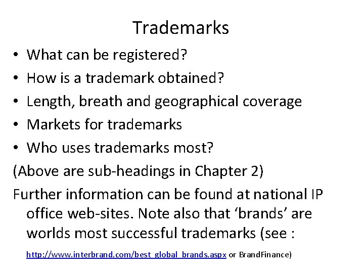 Trademarks • What can be registered? • How is a trademark obtained? • Length,