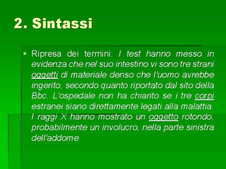 2. Sintassi § Ripresa dei termini: I test hanno messo in evidenza che nel