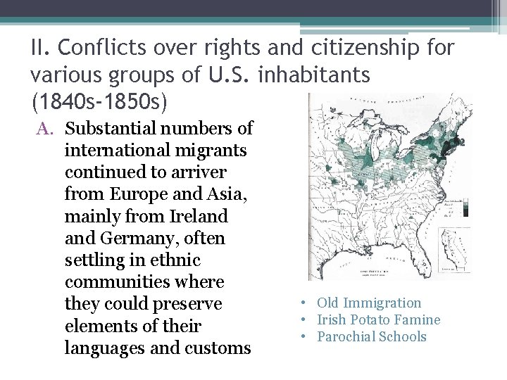 II. Conflicts over rights and citizenship for various groups of U. S. inhabitants (1840