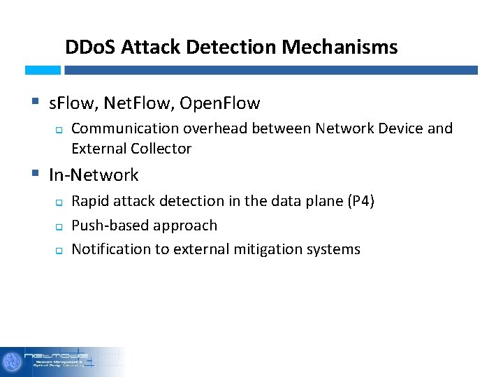 DDo. S Attack Detection Mechanisms § s. Flow, Net. Flow, Open. Flow q Communication