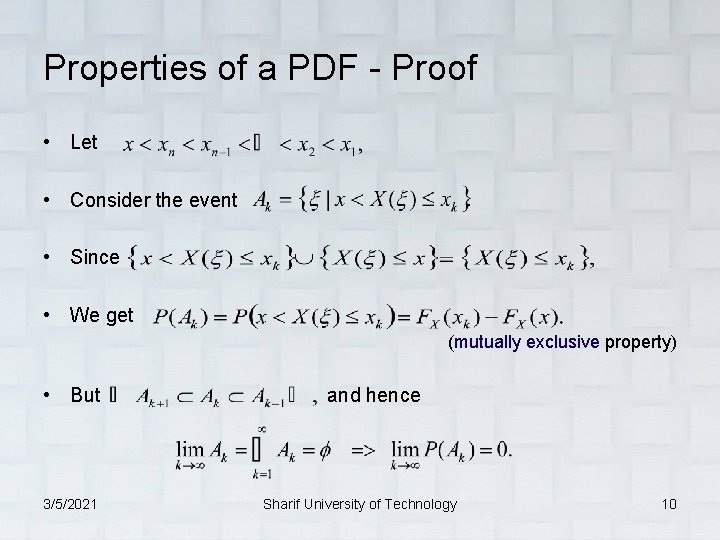 Properties of a PDF - Proof • Let • Consider the event • Since