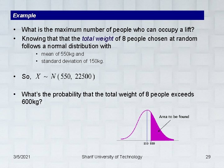 Example • What is the maximum number of people who can occupy a lift?