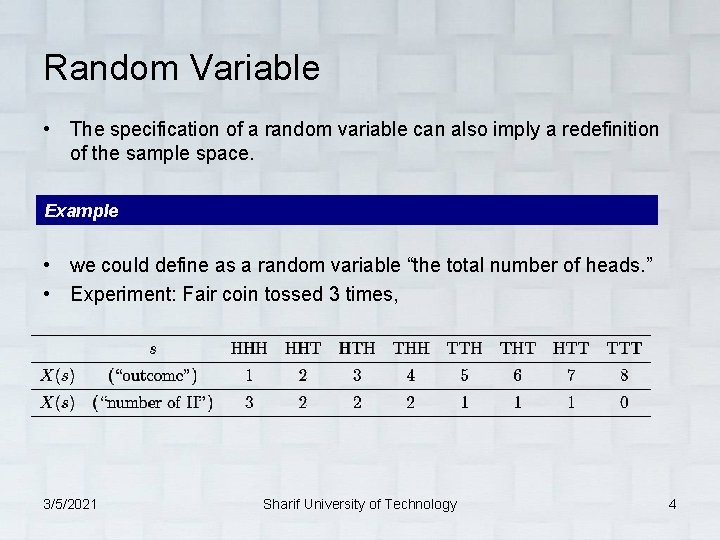 Random Variable • The specification of a random variable can also imply a redefinition