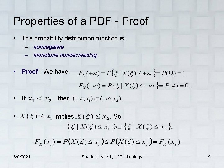 Properties of a PDF - Proof • The probability distribution function is: – nonnegative