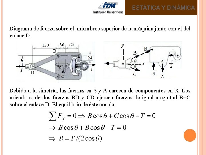 ESTÁTICA Y DINÁMICA Diagrama de fuerza sobre el miembros superior de la máquina junto