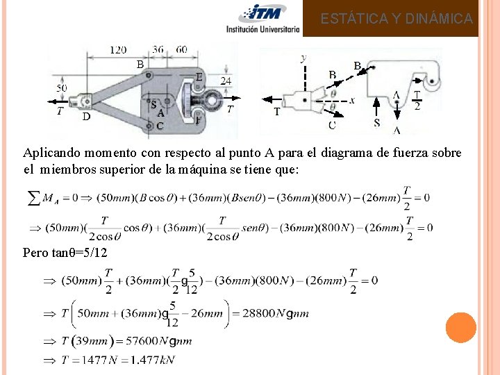 ESTÁTICA Y DINÁMICA Aplicando momento con respecto al punto A para el diagrama de