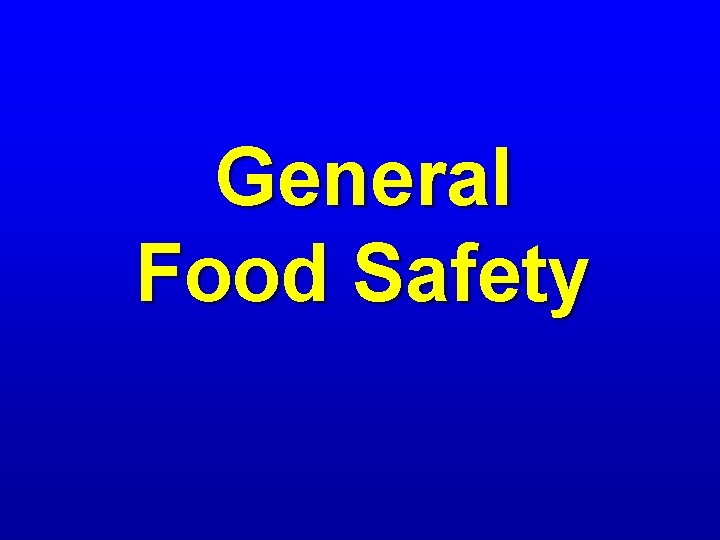 General Food Safety 