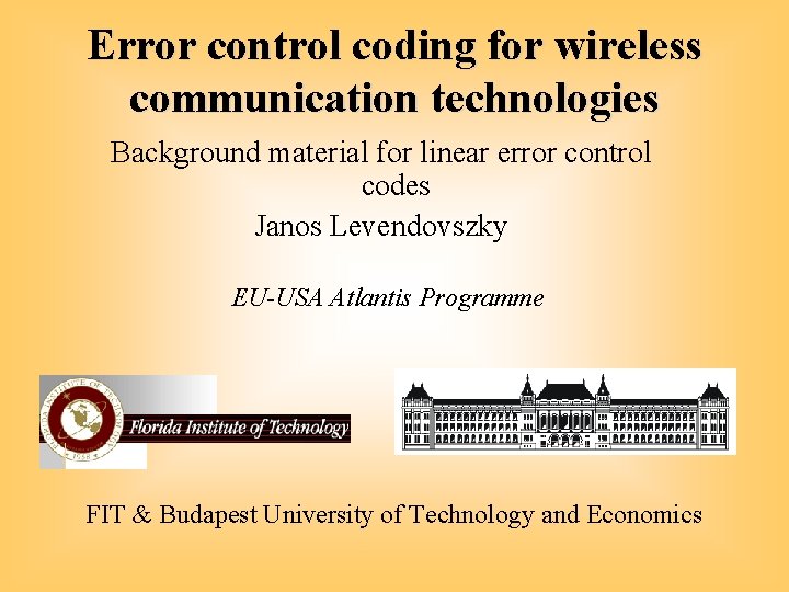 Error control coding for wireless communication technologies Background material for linear error control codes