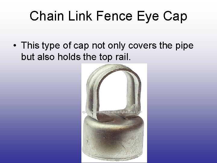 Chain Link Fence Eye Cap • This type of cap not only covers the Chain Link Fence Eye Cap • This type of cap not only covers the