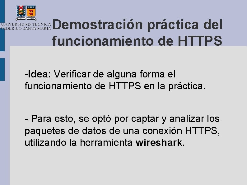 Demostración práctica del funcionamiento de HTTPS -Idea: Verificar de alguna forma el funcionamiento de