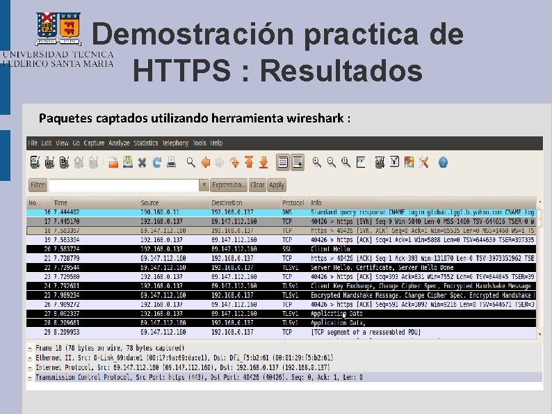 Demostración practica de HTTPS : Resultados Paquetes captados utilizando herramienta wireshark : 
