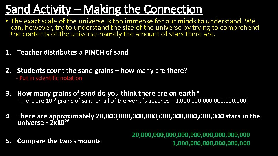 Sand Activity – Making the Connection • The exact scale of the universe is