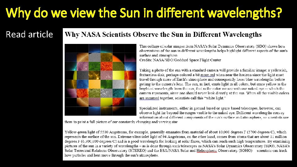 Why do we view the Sun in different wavelengths? Read article 