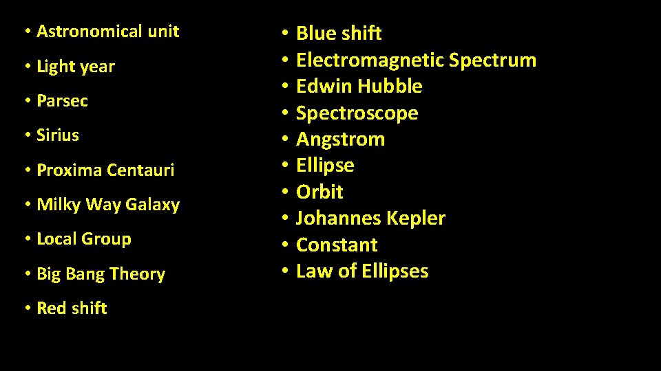  • Astronomical unit • Light year • Parsec • Sirius • Proxima Centauri