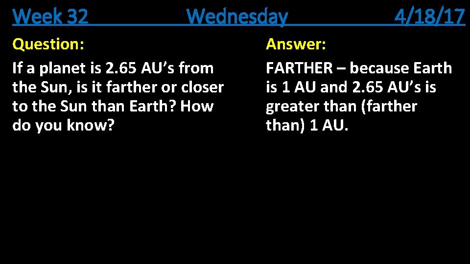 Week 32 Wednesday Question: If a planet is 2. 65 AU’s from the Sun,