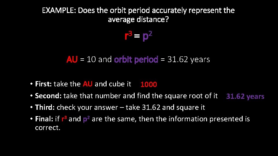 EXAMPLE: Does the orbit period accurately represent the average distance? r 3 = p