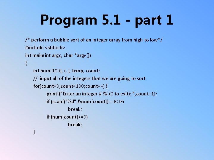 Program 5. 1 - part 1 /* perform a bubble sort of an integer