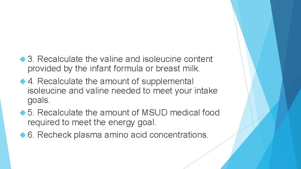  3. Recalculate the valine and isoleucine content provided by the infant formula or