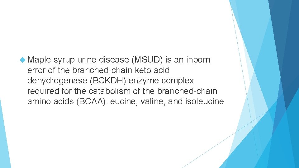 Nutrition Management of Maple Syrup Urine Disease Maple