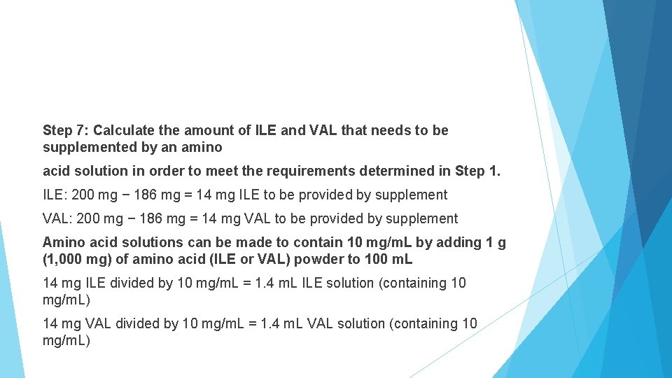 Step 7: Calculate the amount of ILE and VAL that needs to be supplemented