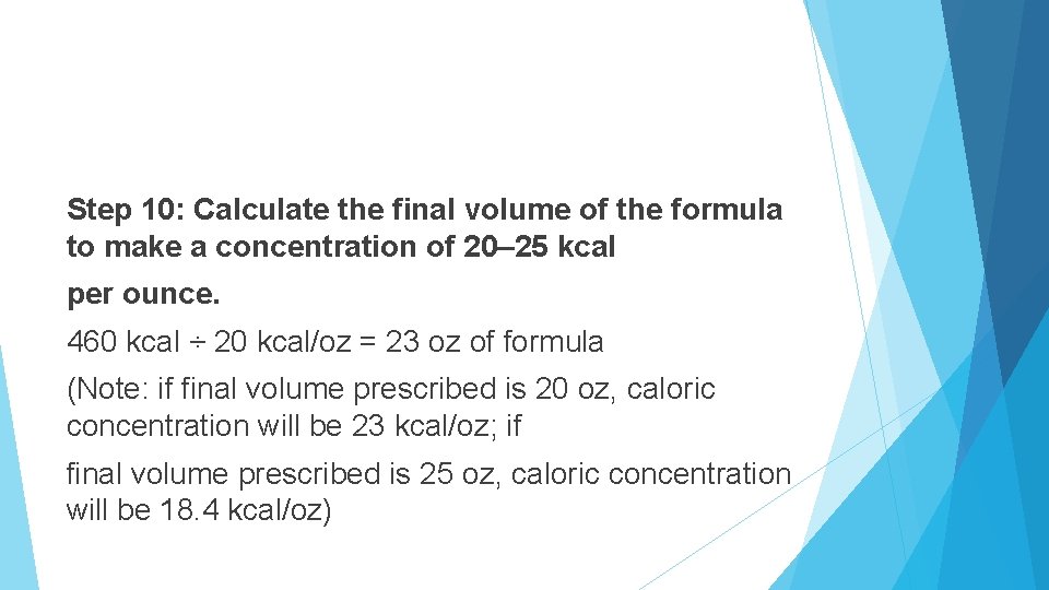 Step 10: Calculate the final volume of the formula to make a concentration of