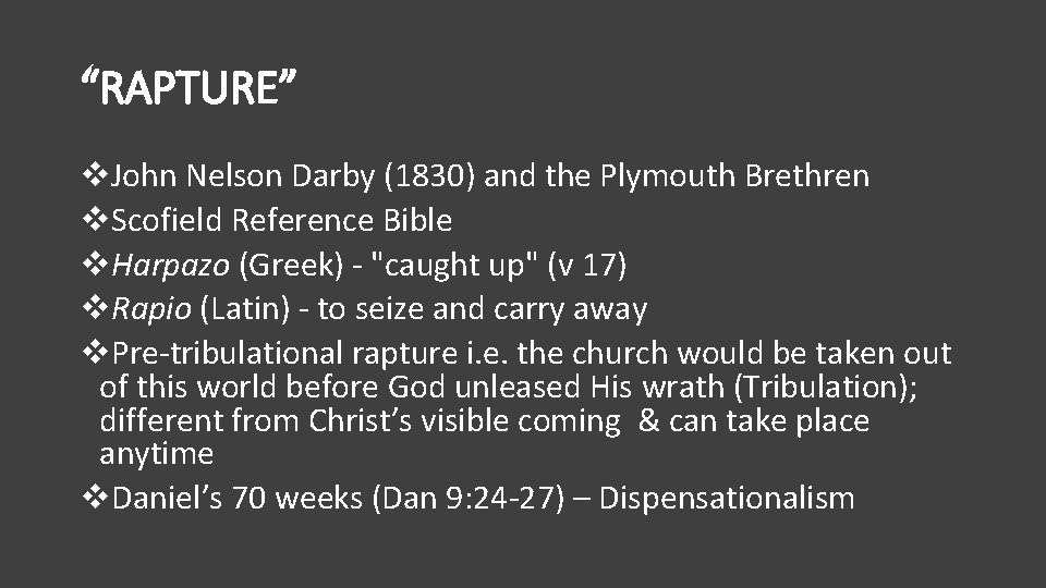 “RAPTURE” v. John Nelson Darby (1830) and the Plymouth Brethren v. Scofield Reference Bible